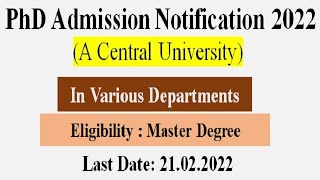 PhD Vacancy 2022 in a Central University | PhD Admission 2021 in Various Subjects | Apply Online |