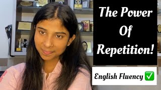 English Fluency with Repetition!