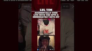 LUL TIM ACCIDENTALLY GOES LIVE WITH THE OPPS & IMMEDIATELY GETS OFF #lultim #kingvon #quandorondo