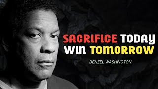 SACRIFICE TODAY WIN TOMORROW || DENZEL WASHINGTON || MOTIVATIONAL SPEECH #denzelwashington #speech