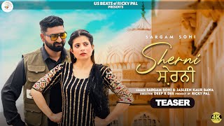 Sherni | Sargam Sohi & Jasleen Kaur Bawa | Teaser | Ricky Pal | New Punjabi Song 2024