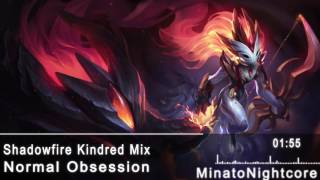 Nightcore - Shadowfire Kindred - Mix