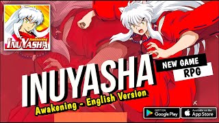 INUYASHA AWAKENING (VERSÃO INGLÊS) - RPG Gameplay - (Android, iOS)