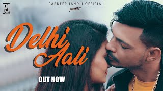 College Aali Chori | दिल्ली आली छोरी |  Pardeep Jandli Official 2020 | K2 Haryanvi Parul khatri song