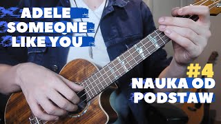 Kurs gry na ukulele od podstaw #4 - Someone Like You