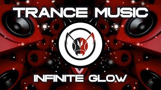 Infinite Glow - TRANCE MUSIC 2024