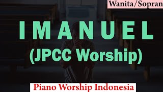 (SOPRAN) JPCC Worship - Imanuel Karaoke Piano Worship