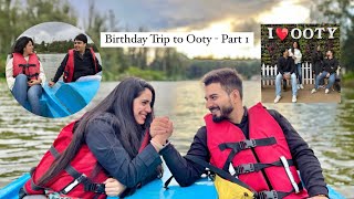 Birthday Trip to Ooty - Part 1