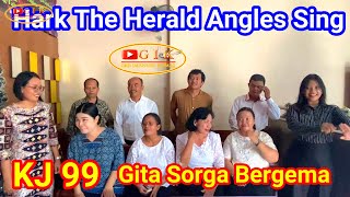 KJ 99 Gita Sorga Bergema Hark The Herald Angles Sing