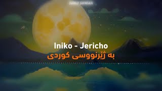 Iniko - Jericho (kurdish subtitle) بە ژێرنووسی کوردی