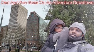 Mini VLOG | Dad And Son Goes On An Adventure Downtown and At The Park 🏞️ 🏙️