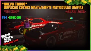 *NUEVO TRUCO* DUPLICAR COCHES MASIVAMENTE PLACAS LIMPIAS FACIL Y RAPIDO GTA V ONLINE 1.43 PS4-XB1