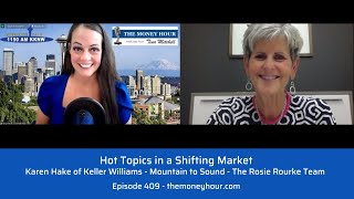 Hot Topics in a Shifting Market | Karen Hake of KW - Mountain to Sound - The Rosie Rourke Team