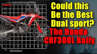 Best dual sport Motorcycle Honda CRF300 Rally or Honda CRF300L