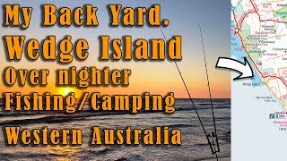 Wedge Island  Western Australia over nighter. Fishing/Camping