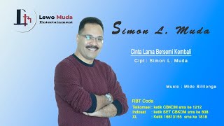 CINTA LAMA BERSEMI KEMBALI (CLBK) -  Simon L  Muda