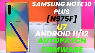 Samsung Note 10 Plus  [N975F] U7 Android 11/12 AutoPath Firmware NG Fix Permanently