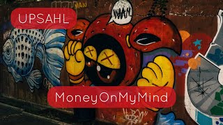 UPSAHL - MoneyOnMyMind (WhatsApp Status) - New English Song Lyrics Video