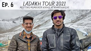 Meeting Mumbiker Nikhil At KhardungLa | Ep. 6 Nubra Valley, Diskit Monastery, Hundar Camps Ladakh