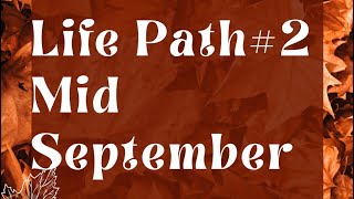 Life Path 2 - Patience! BIG Changes Are Coming In For You!