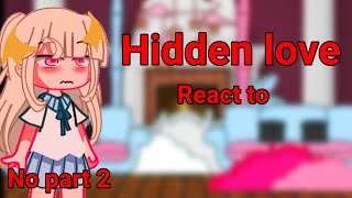 Hidden Love react to|READ WARNING|#kinemaster #edit #romance #gachaclub #manhwa#reaction