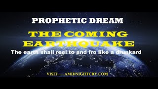 PROPHETIC DREAM! AN EARTHQUAKE LIKE NO OTHER IS COMING. IT IS COMING, IT WILL HAPPEN!