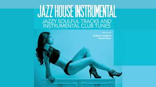 Top Jazz House Instrumental | Jazzy Mix [AcidJazz, Funk, JazzHouse]