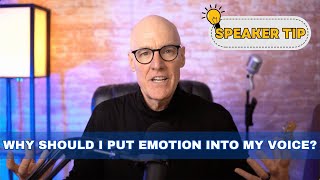 Speaker Tip: Why Should I Put Emotion Into My Voice?