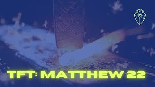 THE FORGING TABLE | Matthew 22 (Ep. 568)