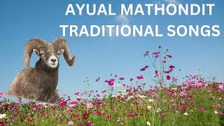 AYUAL MATHONDIT TRADITIONAL SONGS