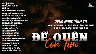 Nhạc Xưa Tình Ca Bất Hủ Chọn Lọc Nghe Nhiều Năm Vẫn Hay | Tình Ca Xưa Hải Ngoại Vượt Thời Gian