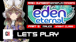 Knight Class, Party Raid -Eden Eternal Let's Play - Part 5