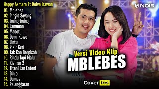 Happy Asmara Feat Delva Irawan - Mblebes | Full Album Terbaru 2024