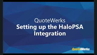 Setting up the HaloPSA Integration in QuoteWerks