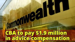 CBA to pay $1.9 million in advice compensation