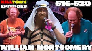 William Montgomery -  Kill Tony Episodes -  (616-620)