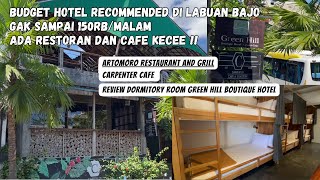 REKOMENDASI BUDGET HOTEL LABUAN BAJO | REVIEW GREEN HILL BOUTIQUE HOTEL | ARTMORO RESTAURANT BAJO