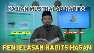 Musthalah Hadits | Kitab Nukhbatul Fikr: Penjelasan Hadits Hasan (Ep. 9)