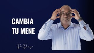 Cambia tu mente | Dr Duany