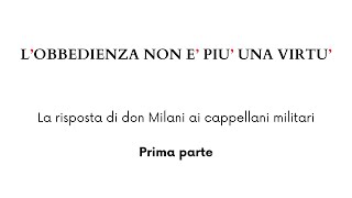 Ai Cappellani Militari Toscani di Don Lorenzo Milani - Parte 1