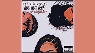 Doug Tha 3 - How You Feel (Prod. Tylian MTB) [Single]