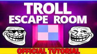 Official Tutorial: TROLL ESCAPE ROOM - Epic Play Studio