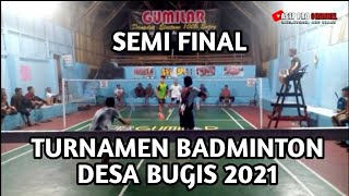 SEMI FINAL. Gumilar/tio vs cucuk/kiwuk TURNAMEN BADMINTON GANDA PUTRA. babak pertama