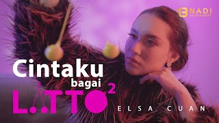 Cintaku Bagai Latto Latto - ELSA CUAN | Dangdut Koplo Terbaru 2023