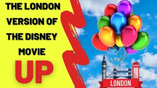 The London Version of the Disney Movie UP