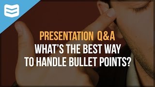 What's the best way to handle bullet points in presentations?