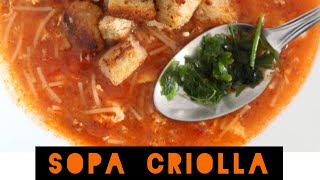 Como hacer una sopa deliciosa con pocos ingredientes / SOPA CRIOLLA / Easy & tasty CREOLE SOUP