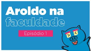 Aroldo na faculdade | Episódio 01 - Posso ir no banheiro?