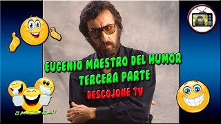 Eugenio Humorista Maestro Del Humor Tercera Parte