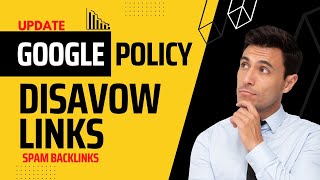 Remove Spam Backlinks from your Website - Disavow Links - Google Update Policy